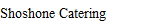 Shoshone Catering